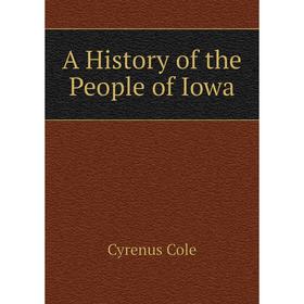 

Книга A History of the People of Iowa