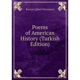 

Книга Poems of American History (Turkish Edition)