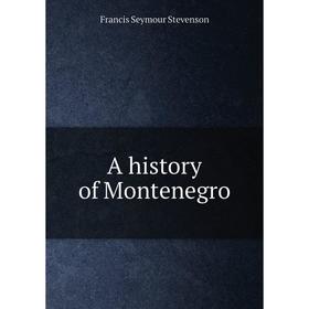 

Книга A history of Montenegro