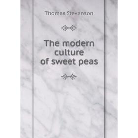 

Книга The modern culture of sweet peas