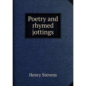 

Книга Poetry and rhymed jottings