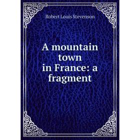

Книга A mountain town in France: a fragment