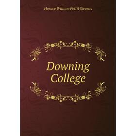 

Книга Downing College
