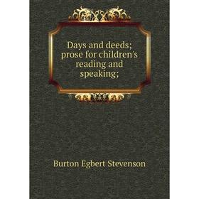 

Книга Days and deeds prose for children's reading and speaking