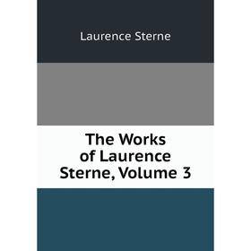 

Книга The Works of Laurence Sterne, Volume 3