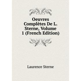 

Книга Oeuvres complètes De L Sterne, Volume 1