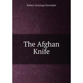 

Книга The Afghan Knife