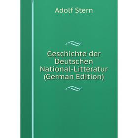 

Книга Geschichte der Deutschen National-Litteratur (German Edition)