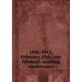 

Книга 1896-1911, February 19th; our fifteenth wedding anniversary