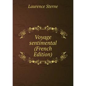 

Книга Voyage sentimental (French Edition)