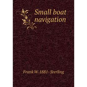 

Книга Small boat navigation