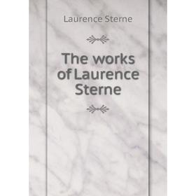 

Книга The works of Laurence Sterne