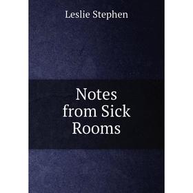 

Книга Notes from Sick Rooms