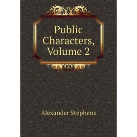 

Книга Public Characters, Volume 2