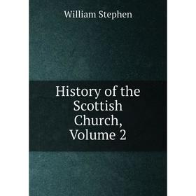 

Книга History of the Scottish Church, Volume 2