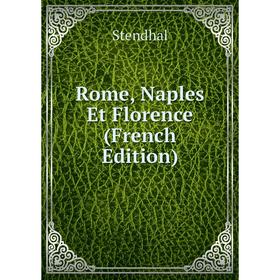 

Книга Rome, Naples Et Florence (French Edition)