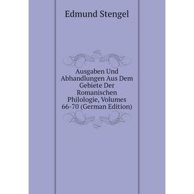 

Книга Ausgaben Und Abhandlungen Aus Dem Gebiete Der Romanischen Philologie, Volumes 66-70 (German Edition)