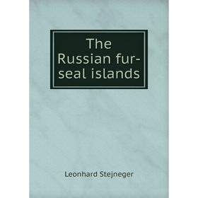 

Книга The Russian fur-seal islands