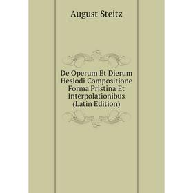 

Книга De Operum Et Dierum Hesiodi Compositione Forma Pristina Et Interpolationibus (Latin Edition)