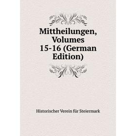 

Книга Mittheilungen, Volumes 15-16