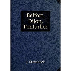 

Книга Belfort, Dijon, Pontarlier