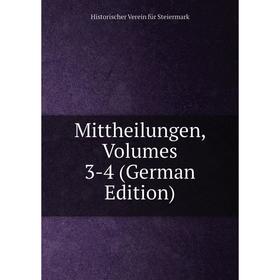 

Книга Mittheilungen, Volumes 3-4