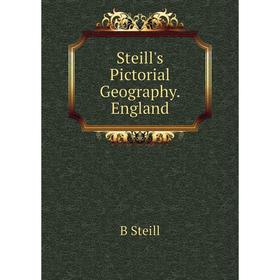 

Книга Steill's Pictorial Geography. England