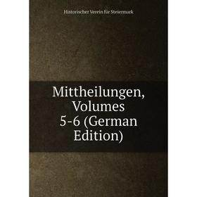 

Книга Mittheilungen, Volumes 5-6