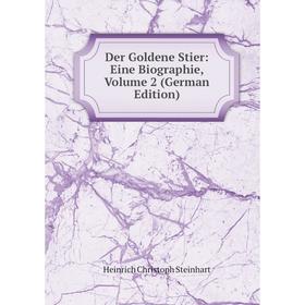 

Книга Der Goldene Stier: Eine Biographie, Volume 2 (German Edition)