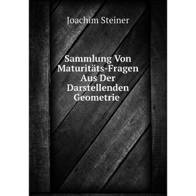 

Книга Sammlung Von Maturitäts-Fragen Aus Der Darstellenden Geometrie