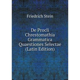 

Книга De Procli Chrestomathia Grammatica Quaestiones Selectae (Latin Edition)