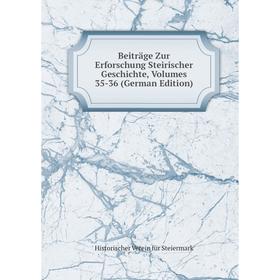 

Книга Beiträge Zur Erforschung Steirischer Geschichte, Volumes 35-36 (German Edition)