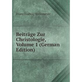 

Книга Beiträge Zur Christologie, Volume 1 (German Edition)