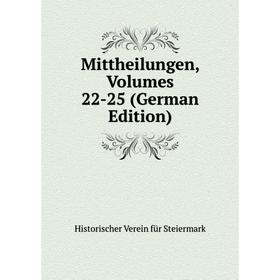 

Книга Mittheilungen, Volumes 22-25