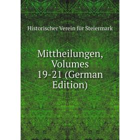 

Книга Mittheilungen, Volumes 19-21