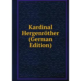 

Книга Kardinal Hergenröther