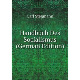 

Книга Handbuch Des Socialismus (German Edition)