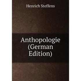 

Книга Anthopologie (German Edition)