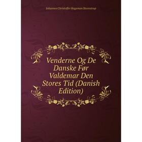 

Книга Venderne Og De Danske Før Valdemar Den Stores Tid (Danish Edition)