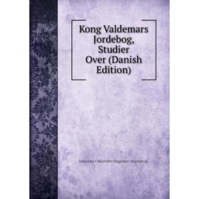 

Книга Kong Valdemars Jordebog, Studier Over (Danish Edition)