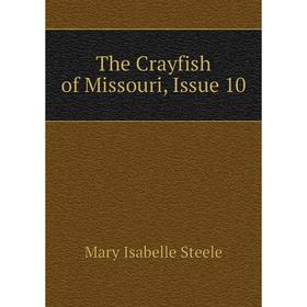 

Книга The Crayfish of Missouri, Issue 10