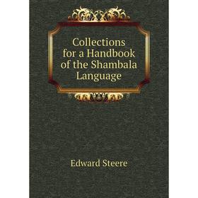 

Книга Collections for a Handbook of the Shambala Language