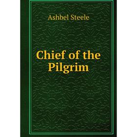 

Книга Chief of the Pilgrim