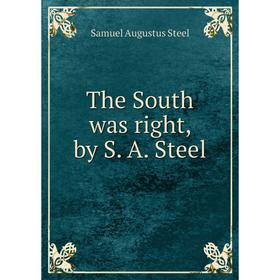 

Книга The South was right, by S. A. Steel