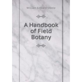 

Книга A Handbook of Field Botany