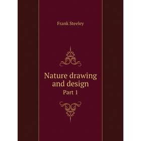 

Книга Nature drawing and design Part 1