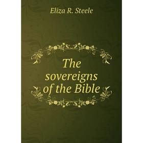 

Книга The sovereigns of the Bible