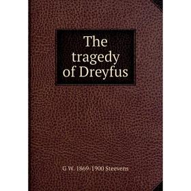 

Книга The tragedy of Dreyfus