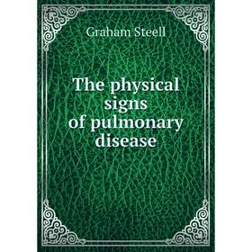 

Книга The physical signs of pulmonary disease