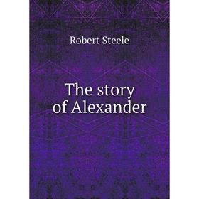 

Книга The story of Alexander